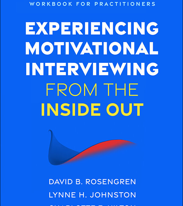 What does it mean to be using Motivational Interviewing from the Inside Out?